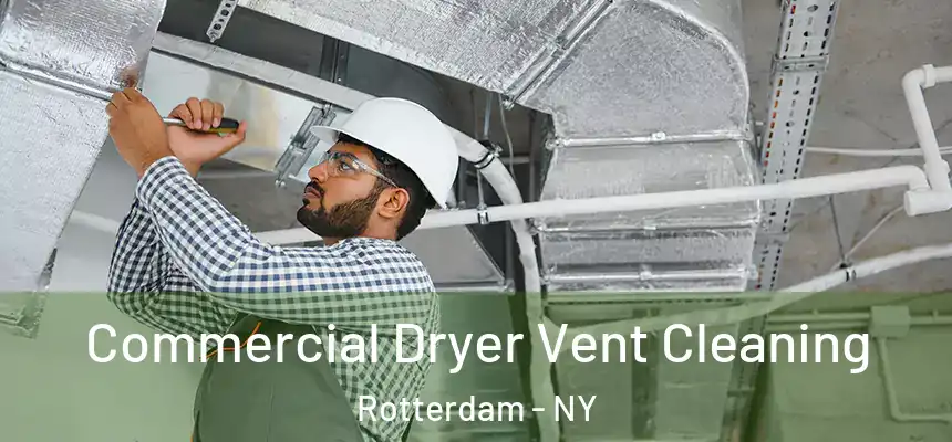 Commercial Dryer Vent Cleaning Rotterdam - NY
